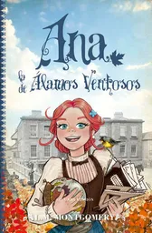 Ana de Las Tejas Verdes / Ana La de Los Alamos Ventosos / Vol. 4