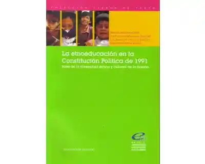 La Etnoeducación en la Constitución Política de 1991