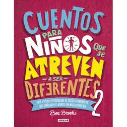 Cuentos para Niños Que Se Atreven a Ser Diferentes 2- Ben Brooks