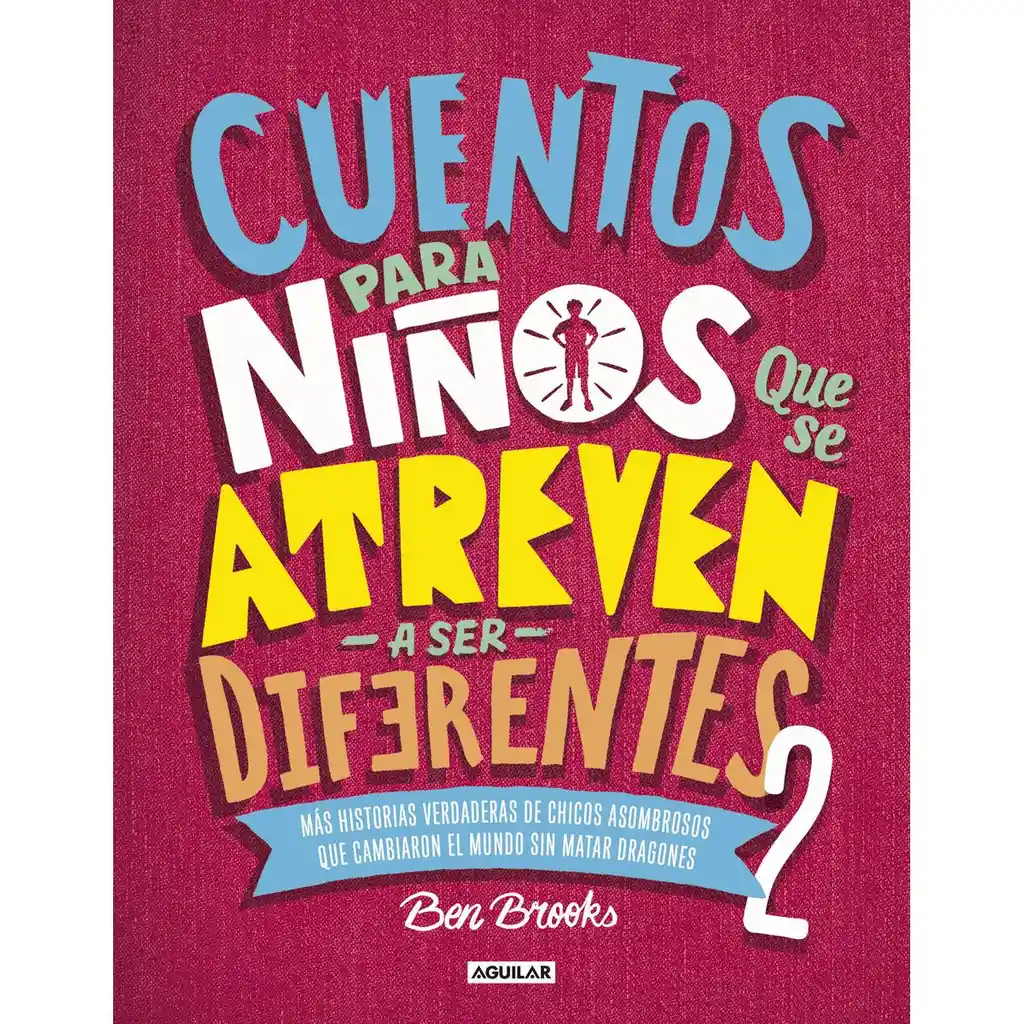 Cuentos para Niños Que Se Atreven a Ser Diferentes 2- Ben Brooks