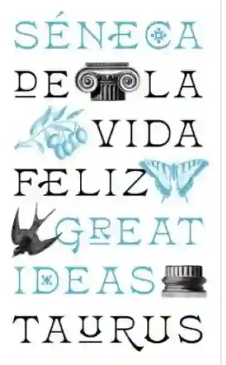 De la Vida Feliz - Séneca