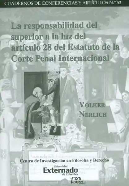 La responsabilidad del superior a la luz del artículo 28 del estatuto de la corte penal internacional