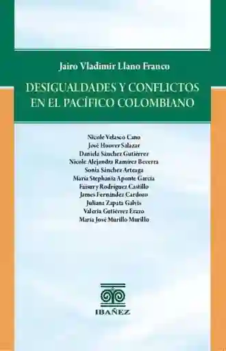 Desigualdades y Conflictos en El Pacífico Colombiano