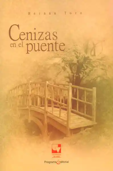 Cenizas en el Puente - Hernán Toro