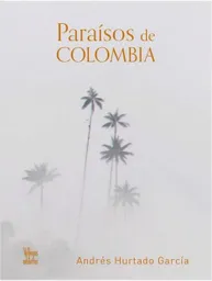 Paraisos de Colombia - Hurtado García Andres