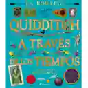 Quidditch a Través de Los Tiempos Ilustrado - J.K Rowling