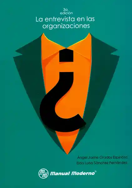 La entrevista en las organizaciones. 4ª Edición