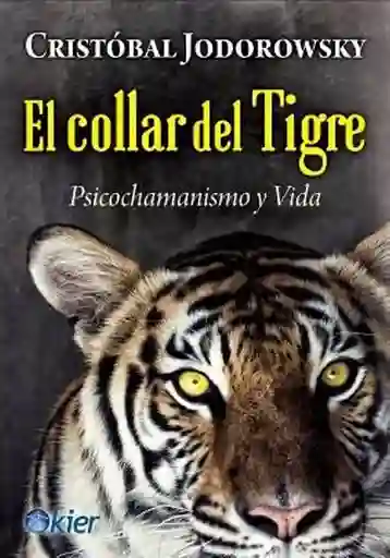 El Collar Del Tigre - Cristobal Jodorowsky