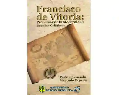 Francisco de Vitoria - Pedro Fernando Mercado Cepeda