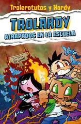 Trolardy 4. Atrapados - Trolerotutos y Hardy