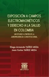 Exposición a Campos Electromagnéticos y Derecho a La Salud en Colombia