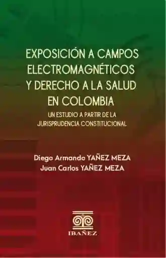 Exposición a Campos Electromagnéticos y Derecho a La Salud en Colombia