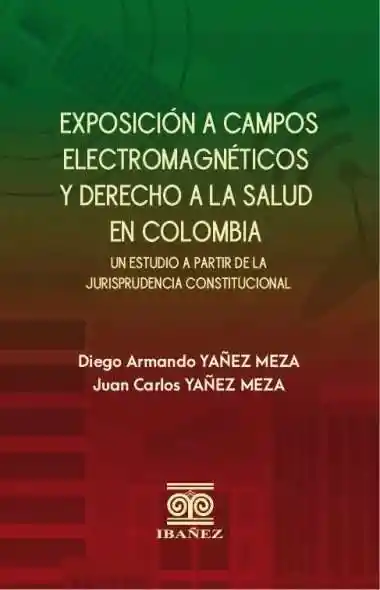 Exposición a Campos Electromagnéticos y Derecho a La Salud en Colombia