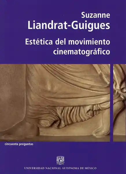 Estética Del Movimiento Cinematográfico - Suzanne Liandrat