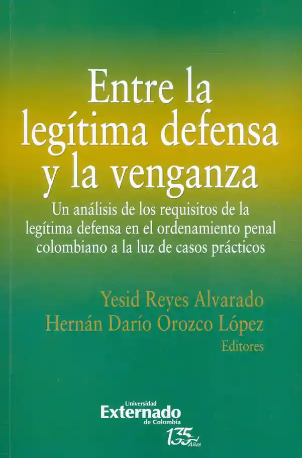 Entre La Legítima Defensa y La Venganza