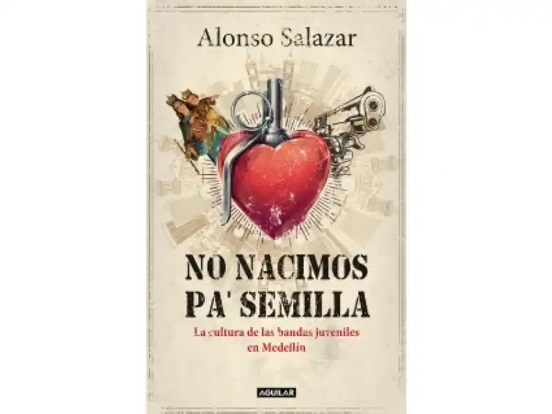 No Nacimos Pa Semilla - Alonso Salazar