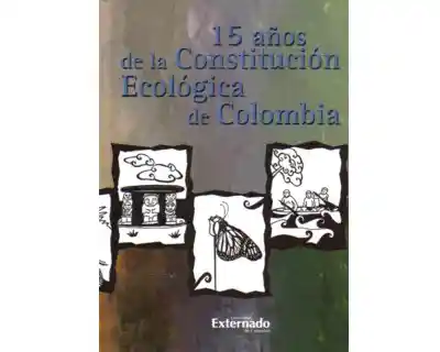 15 Años de la Constitución Ecológica de Colombia