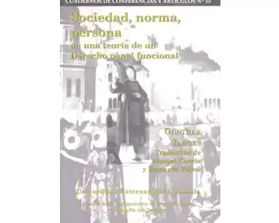 Sociedad, norma, persona en una teoría de un Derecho penal funcional