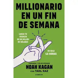 Millonario en Un Fin de Semana Kagan Noah