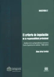 El Criterio de Imputación de la Responsabilidad Profesional.