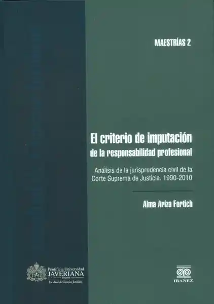 El Criterio de Imputación de la Responsabilidad Profesional.