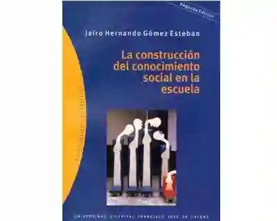 La Construcción Del Conocimiento Social en La Escuela