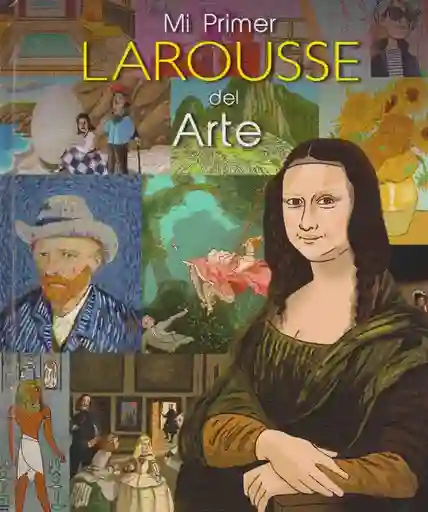 Larousse Mi Primer Del Arte - Vv.Aa