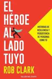 Heroe Al Lado Tuyo Rob Clark