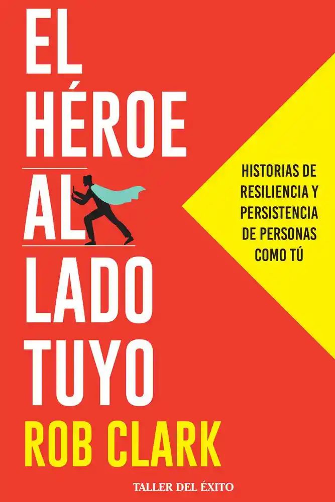 Heroe Al Lado Tuyo Rob Clark