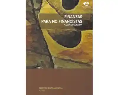 Finanzas Para no Financistas - Alberto Barajas Novoa