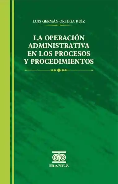 La Operación Administrativa en Los Procesos y Procedimientos