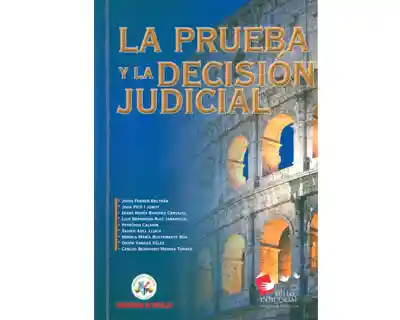 La Prueba y la Decisión Judicial - VV.AA