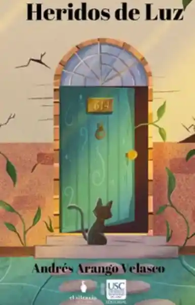 Heridos de Luz - Arango Velasco Andres