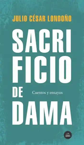 Sacrificio de Dama - Julio Cesar Londoño