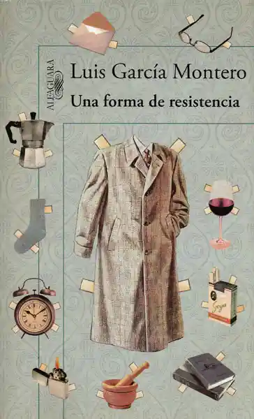 Una Forma de Resistencia - Luis García Montero