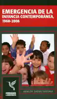 Emergencia de la infancia contemporánea. 1968-2006