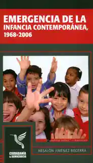 Emergencia de la infancia contemporánea. 1968-2006