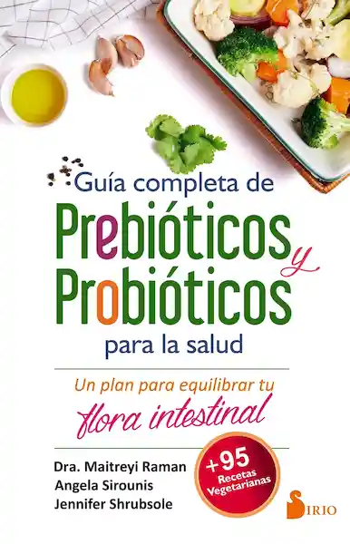 Guía Completa de Prebióticos y Probióticos Para la Salud