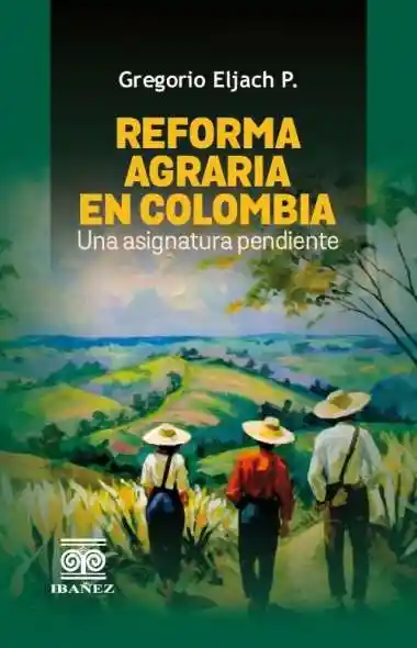 Reforma Agraria en Colombia
