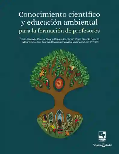 Conocimiento Científico y Educación Ambiental Para La Formación de Profesores