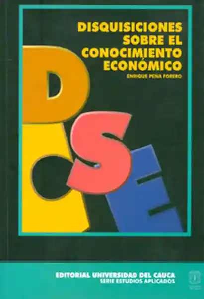 Disquisiciones Sobre el Conocimiento Económico