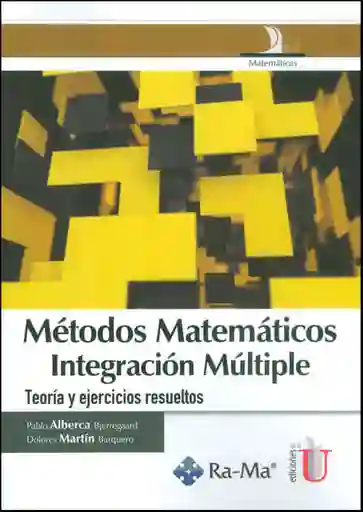 Métodos Matemáticos Integración Múltiple Teoría y Ejercicios Resueltos
