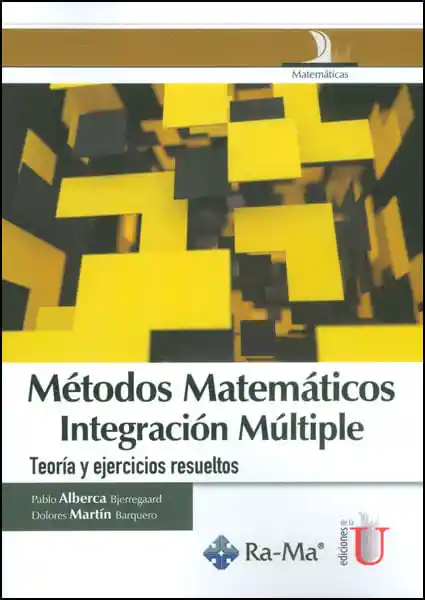Métodos Matemáticos Integración Múltiple Teoría y Ejercicios Resueltos