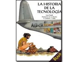 La Historia de la Tecnología - Luca Fraioli