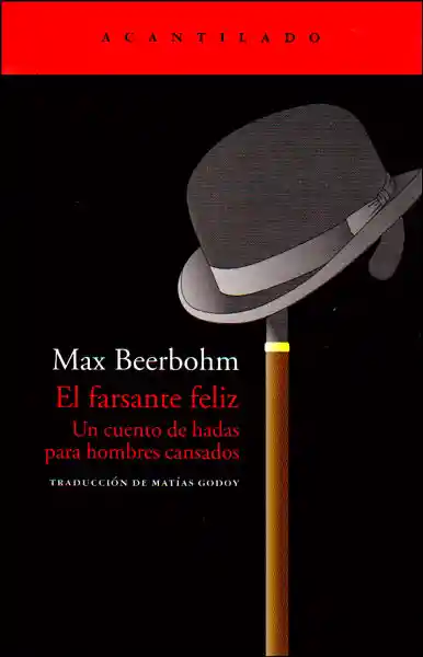 El Farsante Feliz un Cuento de Hadas Para Hombres Casados