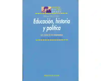 Educación Historia y Política Las Claves de Un Compromiso