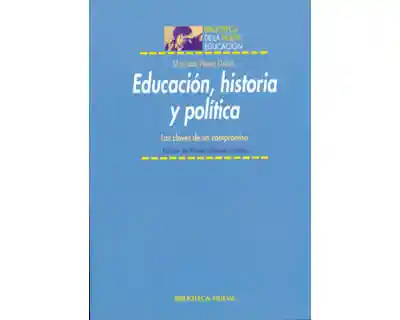 Educación Historia y Política Las Claves de Un Compromiso