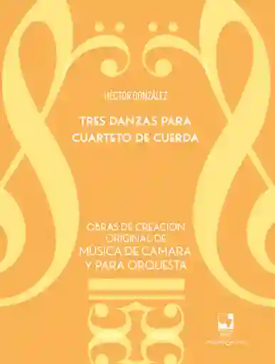 Tres Danzas Para Cuarteto de Cuerda