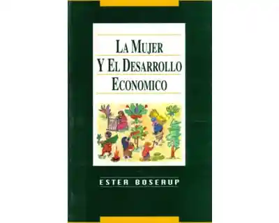 La Mujer y El Desarrollo Económico