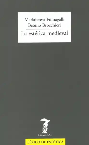 La Estética Medieval - Mariateresa Fumagalli Beonio Brocchieri